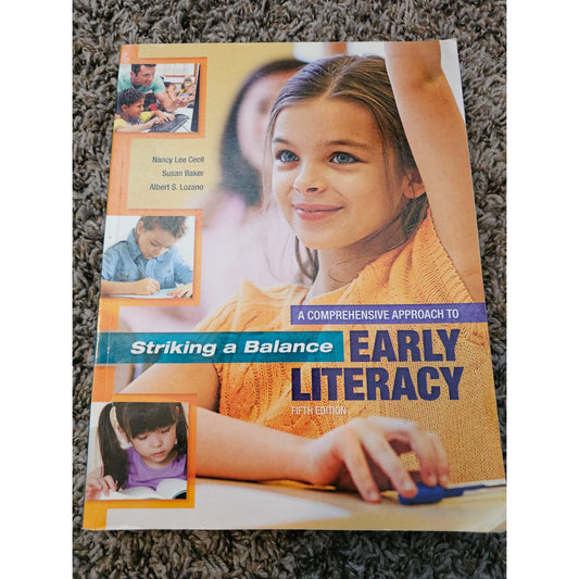 Striking a Balance: a Comprehensive Approach to Early Literacy