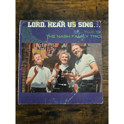 Lord, Hear Us Sing The Nash Family Trio Columbia Records CL 1508 LP